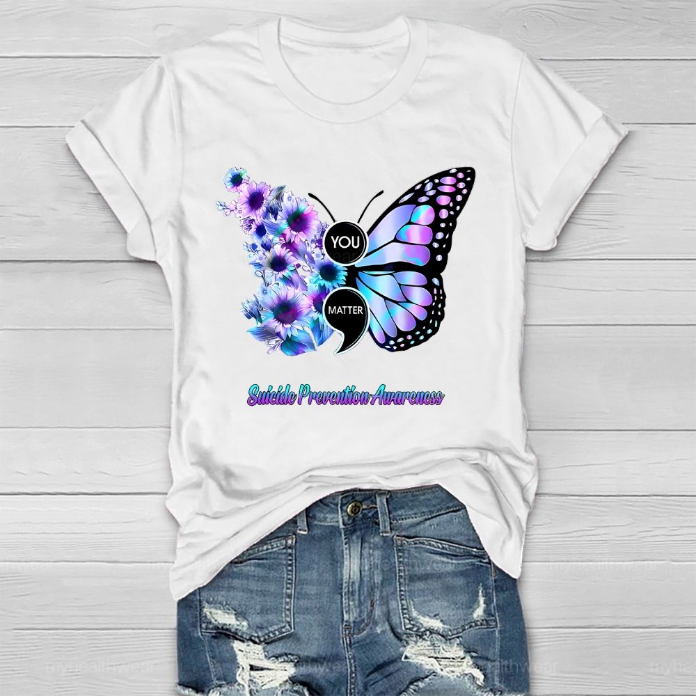 You Matter Suicide Prevention Awareness Butterfly Healthwear T-shirt