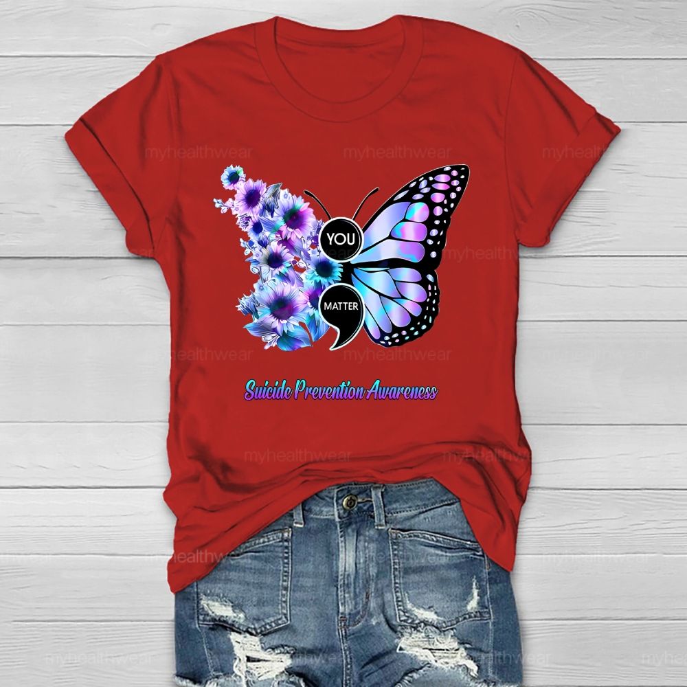 You Matter Suicide Prevention Awareness Butterfly Healthwear T-shirt