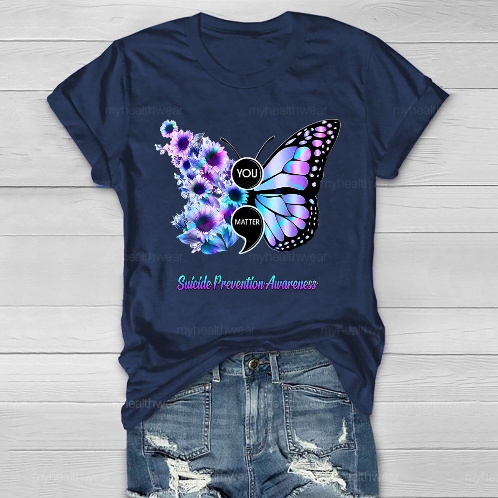 You Matter Suicide Prevention Awareness Butterfly Healthwear T-shirt