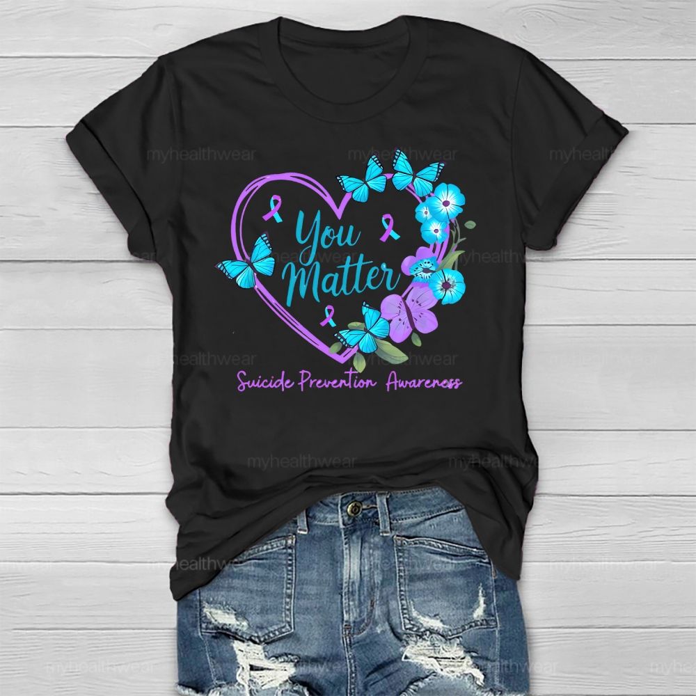 You Matter Suicide Prevention Awareness Teal Purple Heart Healthwear T-shirt
