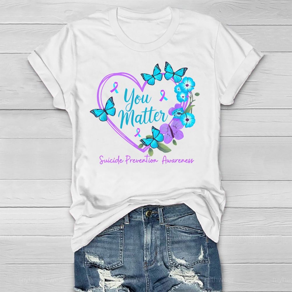 You Matter Suicide Prevention Awareness Teal Purple Heart Healthwear T-shirt