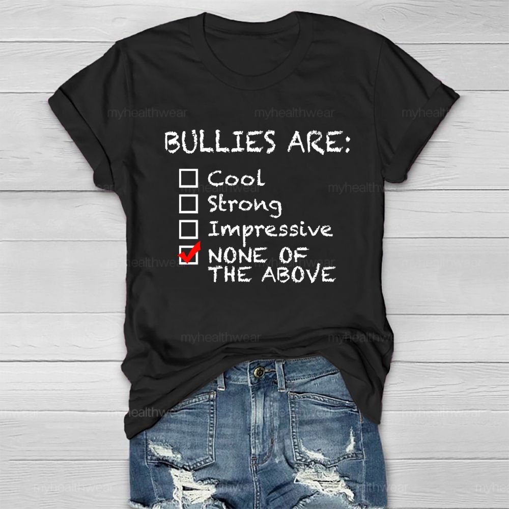 Bullies Are None Of The Above Healthwear T-shirt