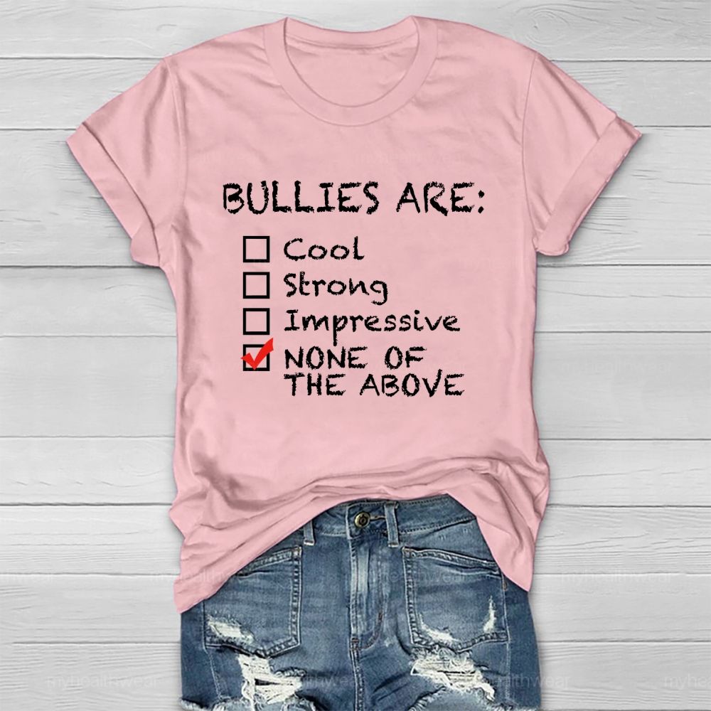 Bullies Are None Of The Above Healthwear T-shirt