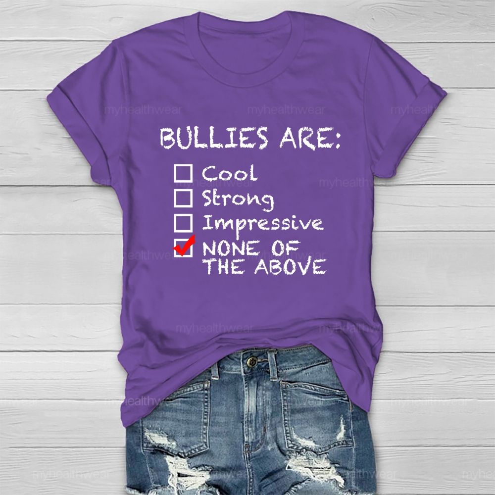 Bullies Are None Of The Above Healthwear T-shirt
