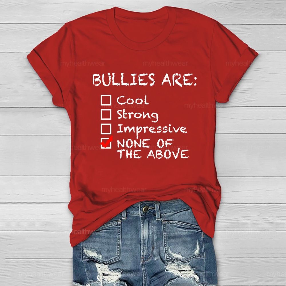 Bullies Are None Of The Above Healthwear T-shirt