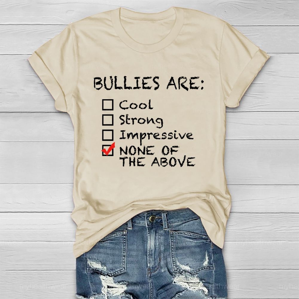 Bullies Are None Of The Above Healthwear T-shirt