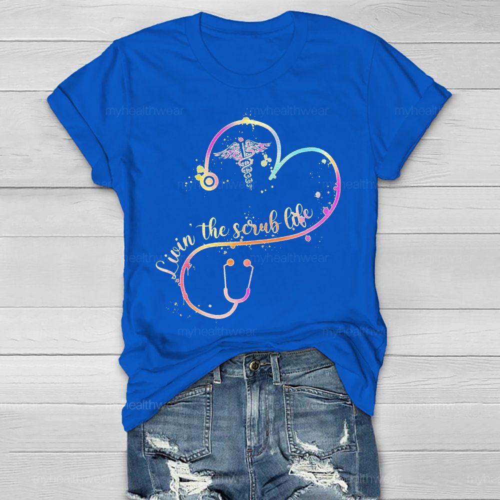 Livin The Scrub Life Healthwear T-shirt