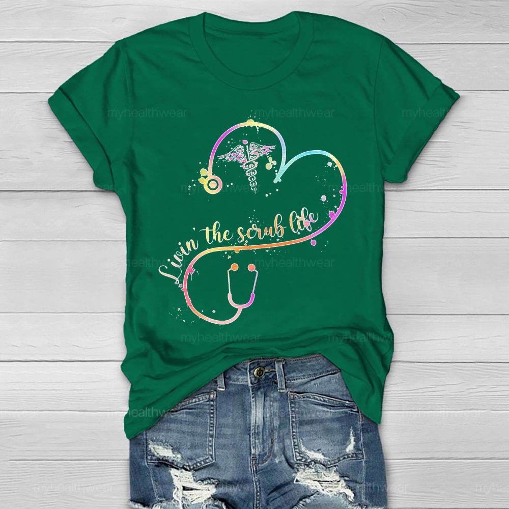 Livin The Scrub Life Healthwear T-shirt