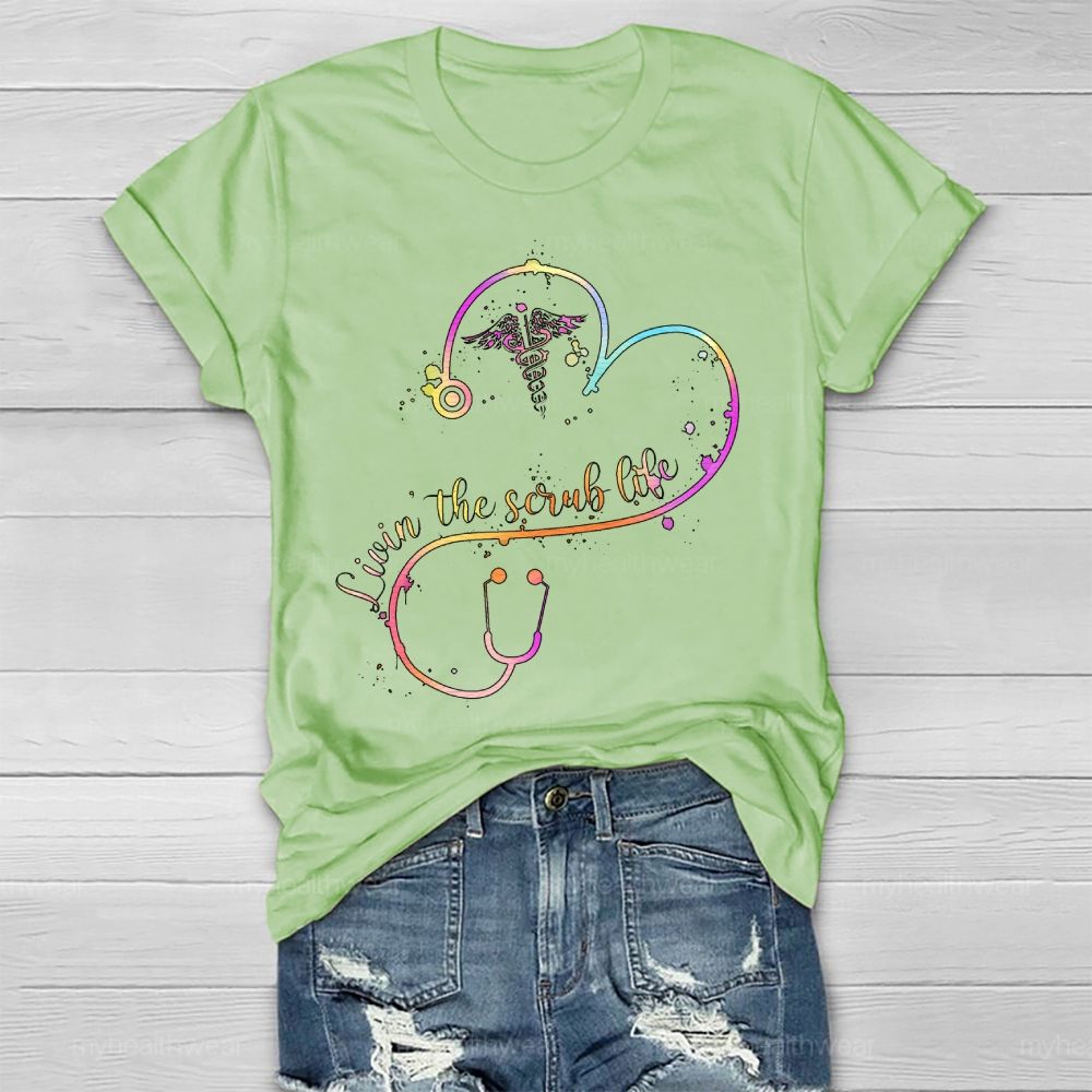 Livin The Scrub Life Healthwear T-shirt