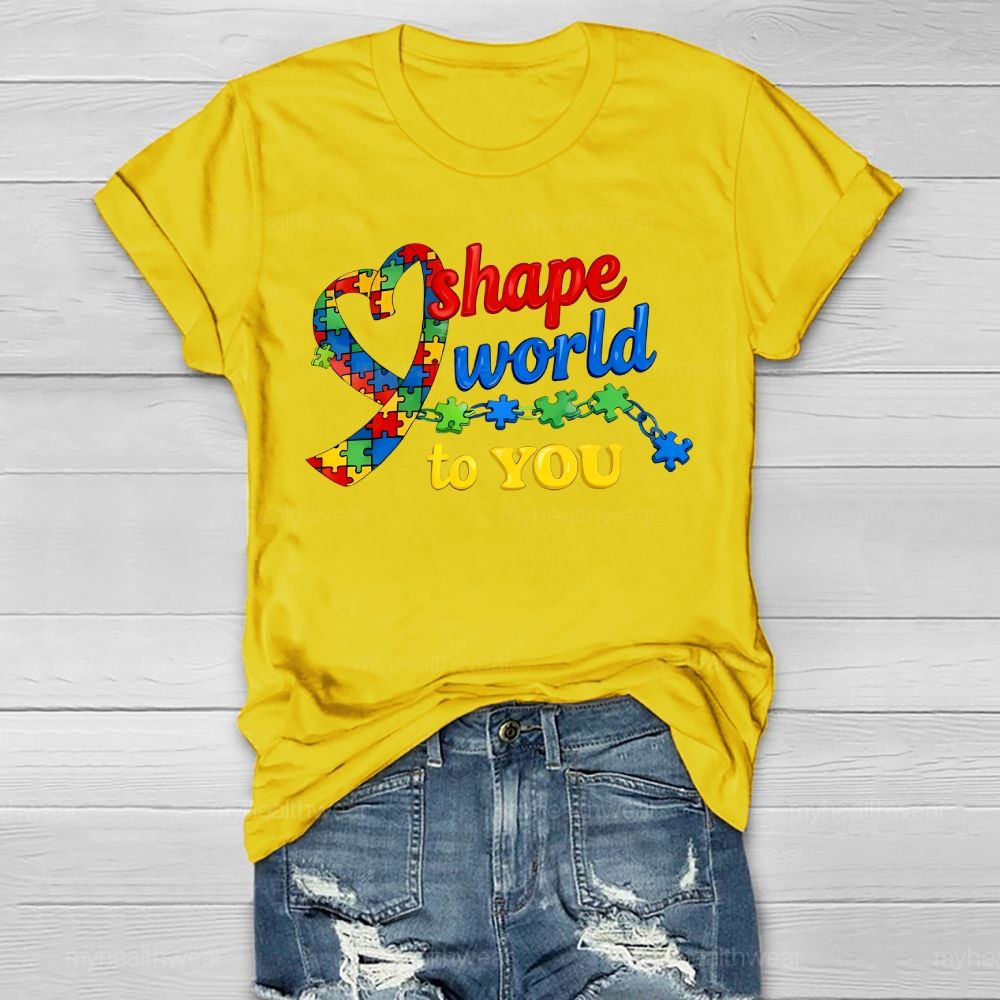 Shape World To You Autism  Healthwear T-shirt