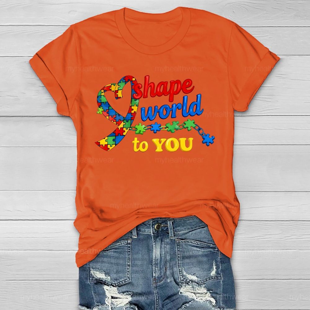 Shape World To You Autism  Healthwear T-shirt