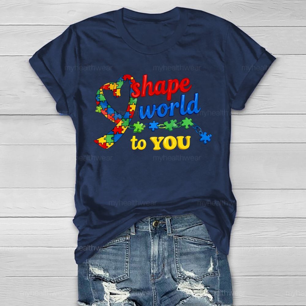Shape World To You Autism  Healthwear T-shirt