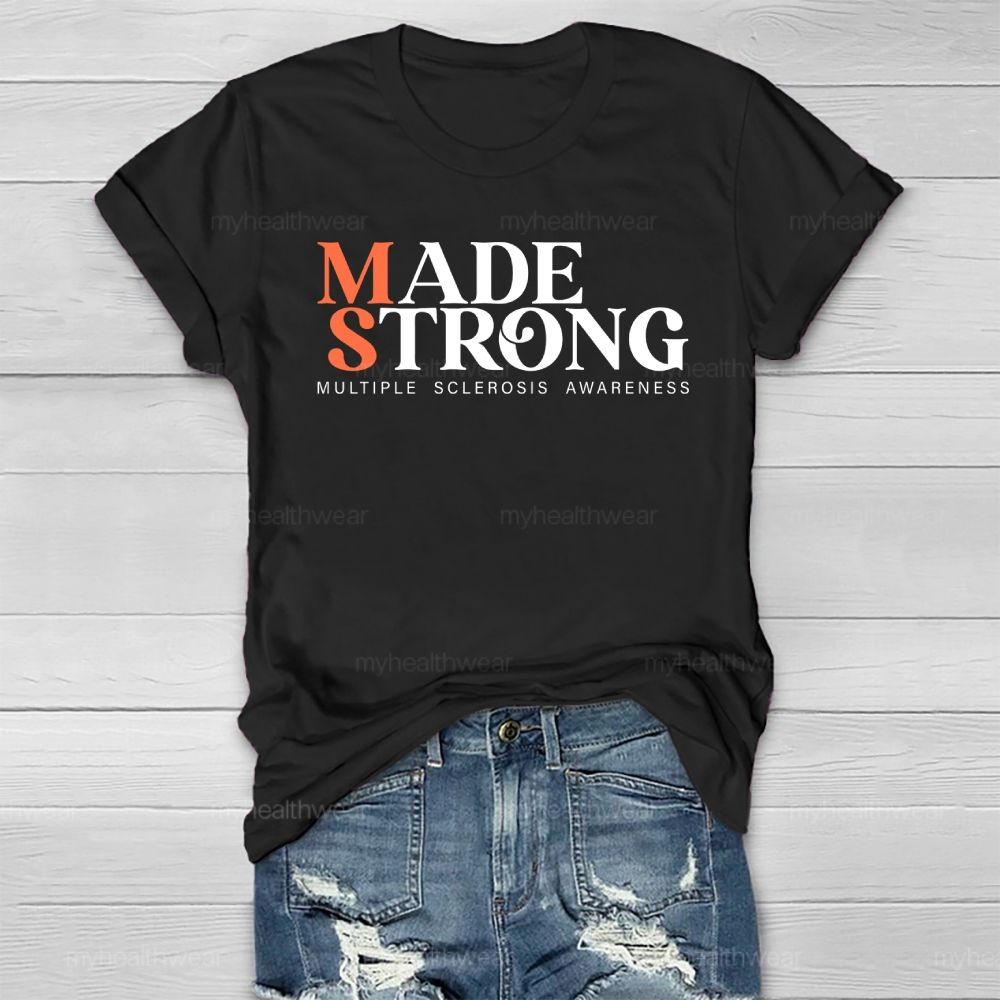 Made Strong Multiple Sclerosis Awareness Healthwear T-shirt