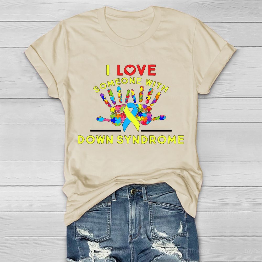 I Love Someone With Down Syndrome Healthwear T-shirt