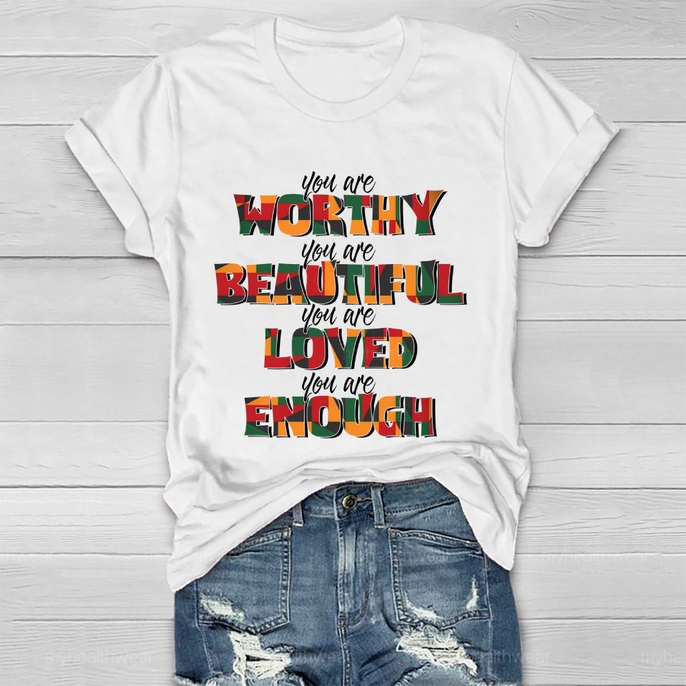 You Are Worthy Beautiful Loved Enough Healthwear T-shirt