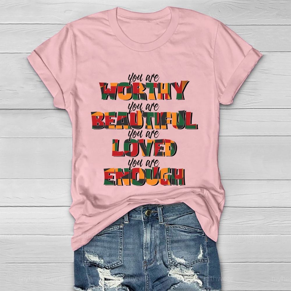 You Are Worthy Beautiful Loved Enough Healthwear T-shirt