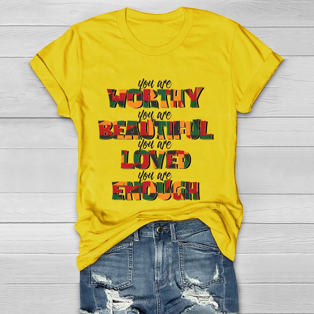 You Are Worthy Beautiful Loved Enough Healthwear T-shirt