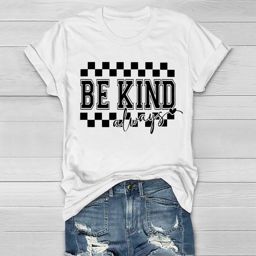 Be Kind Always Healthwear T-shirt