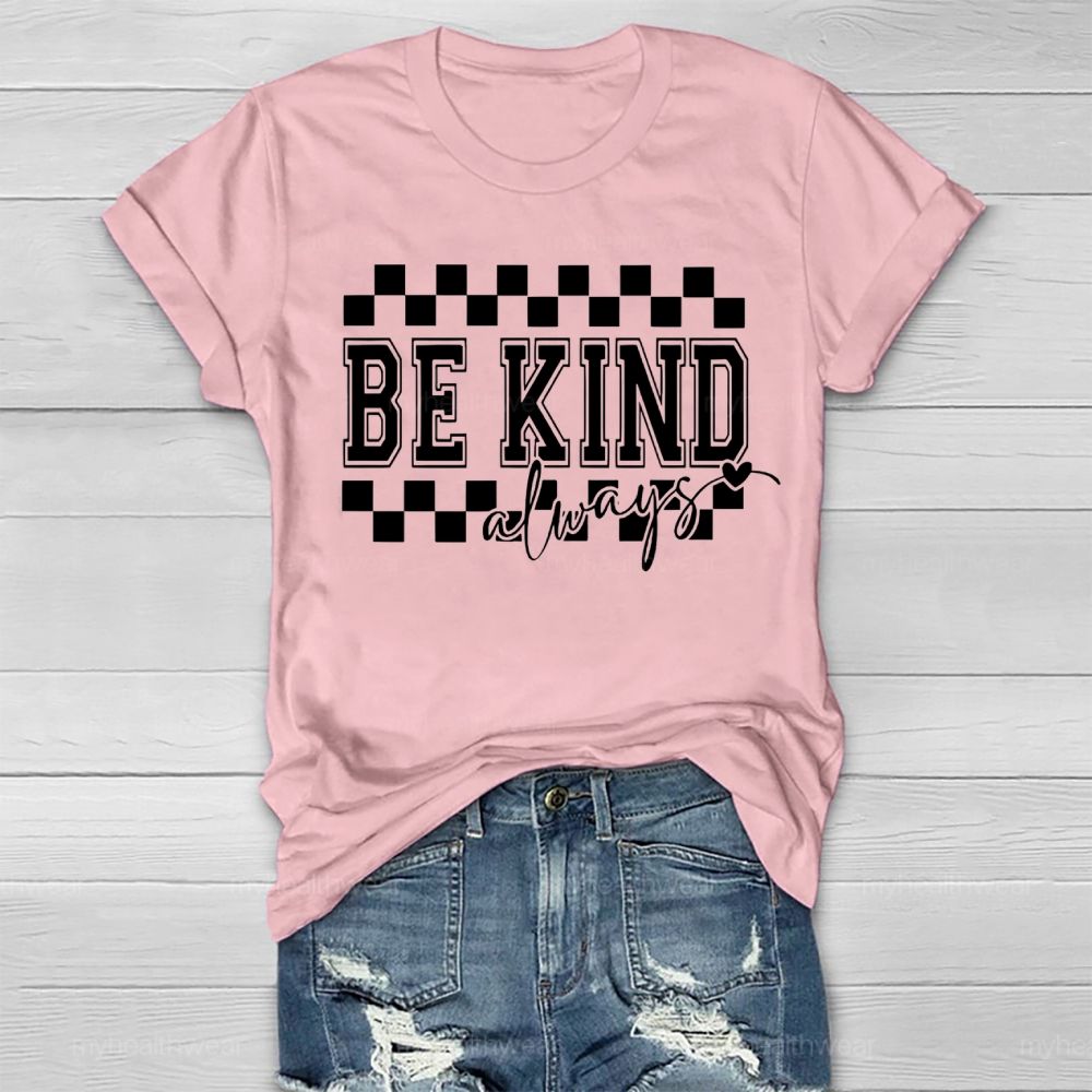Be Kind Always Healthwear T-shirt