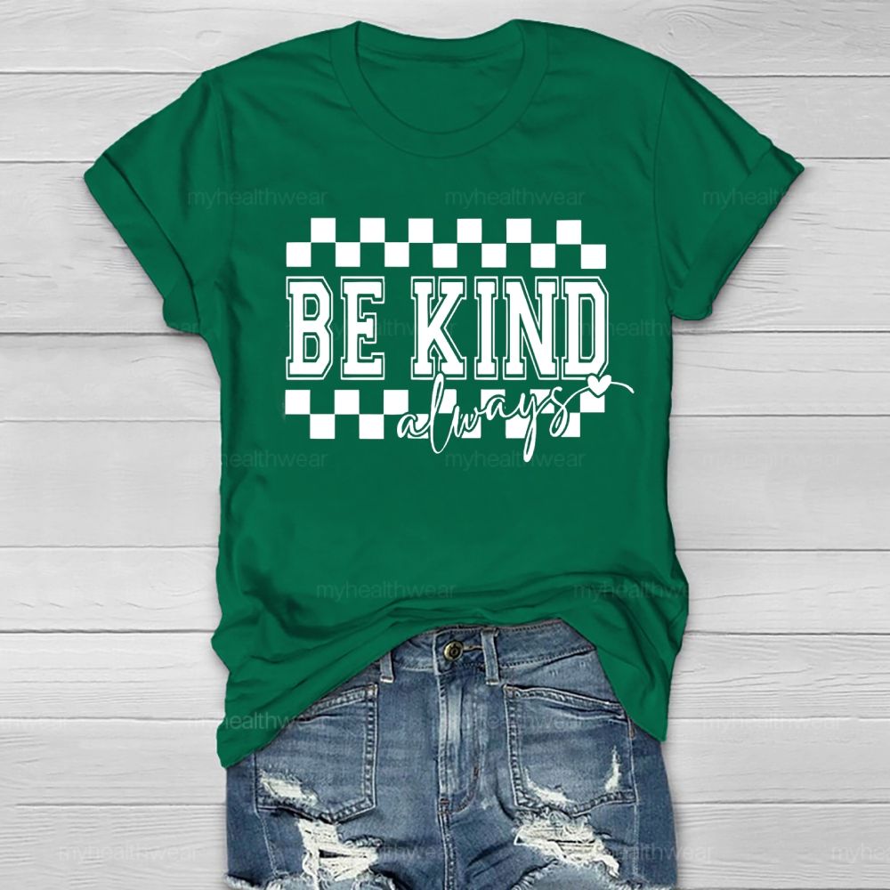 Be Kind Always Healthwear T-shirt