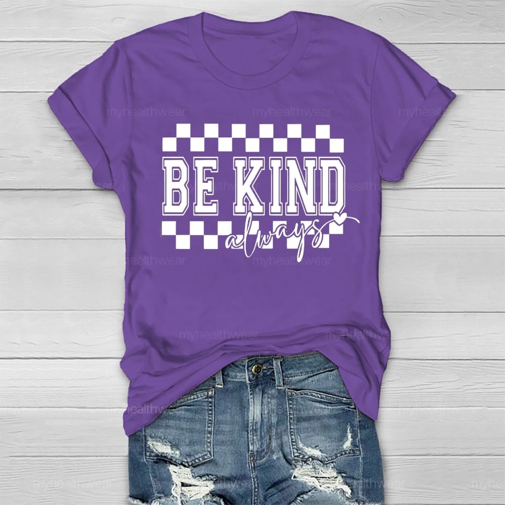 Be Kind Always Healthwear T-shirt