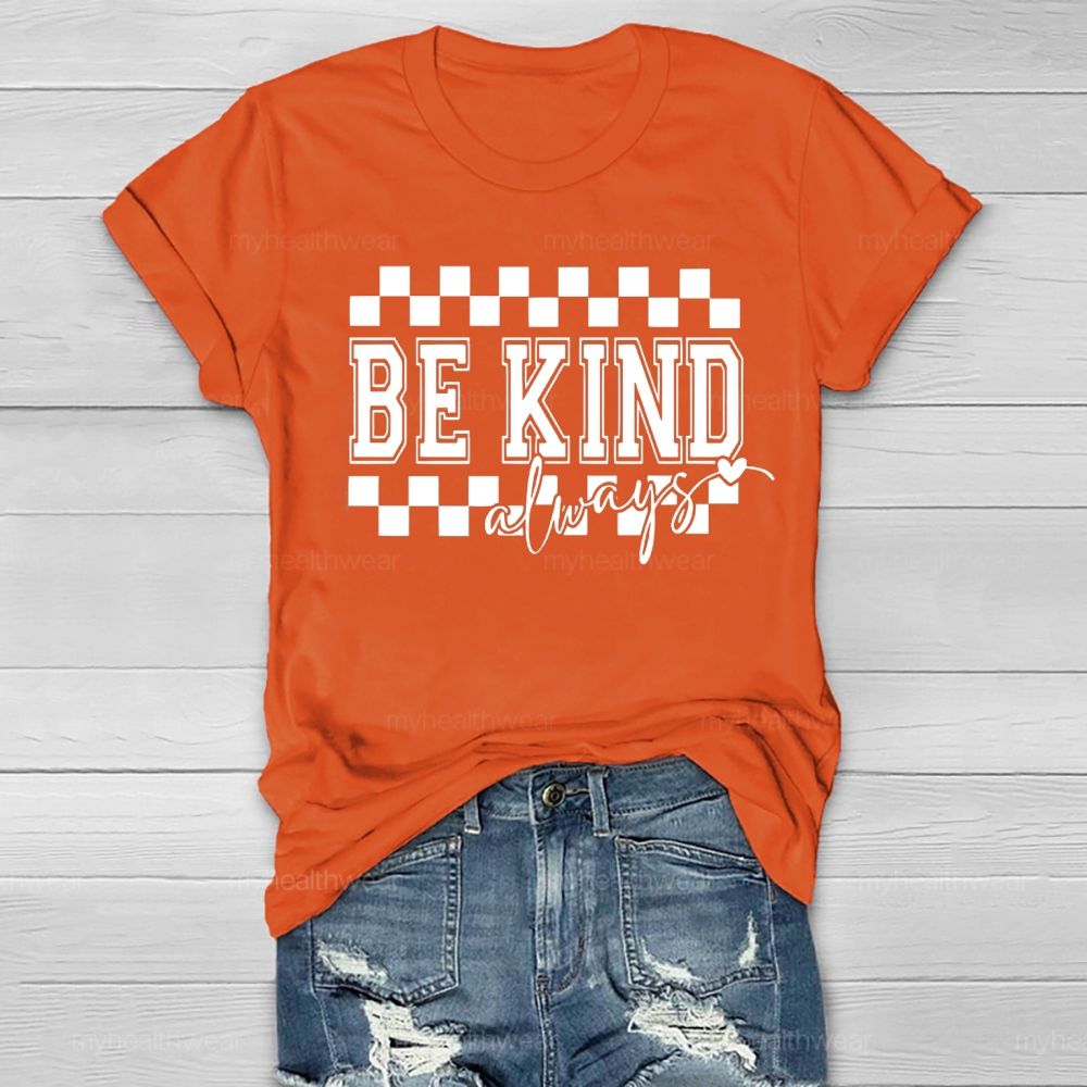 Be Kind Always Healthwear T-shirt