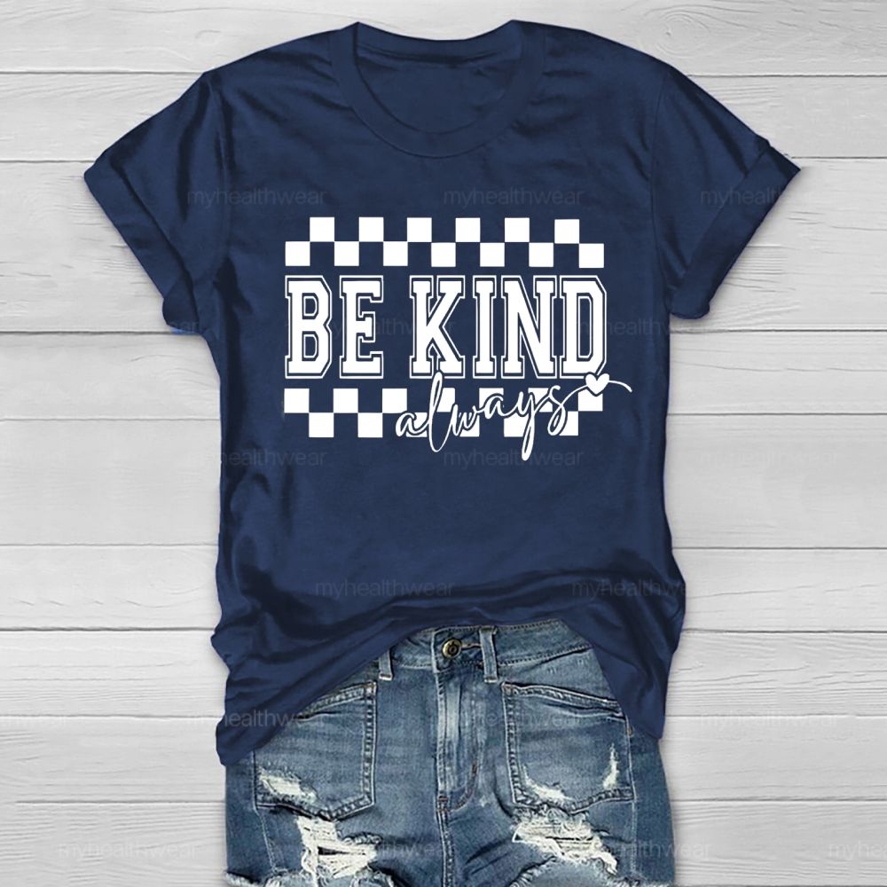 Be Kind Always Healthwear T-shirt