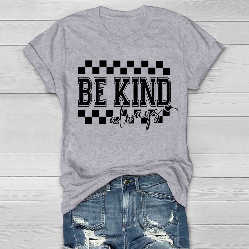 Be Kind Always Healthwear T-shirt