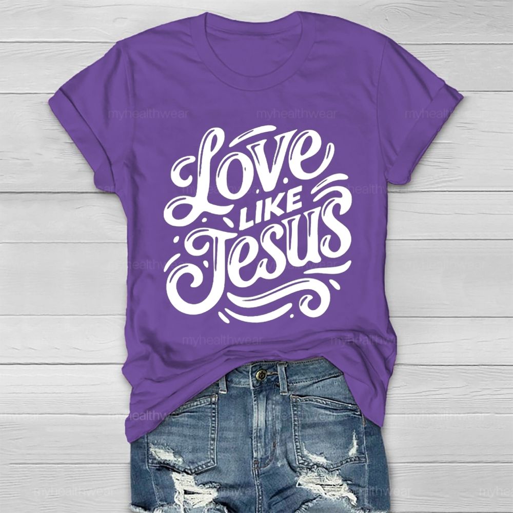 Love Like Jesus Healthwear T-shirt