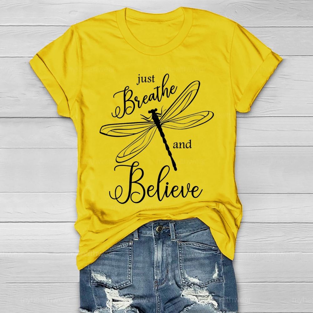 Just Breathe And Believe Healthwear T-shirt