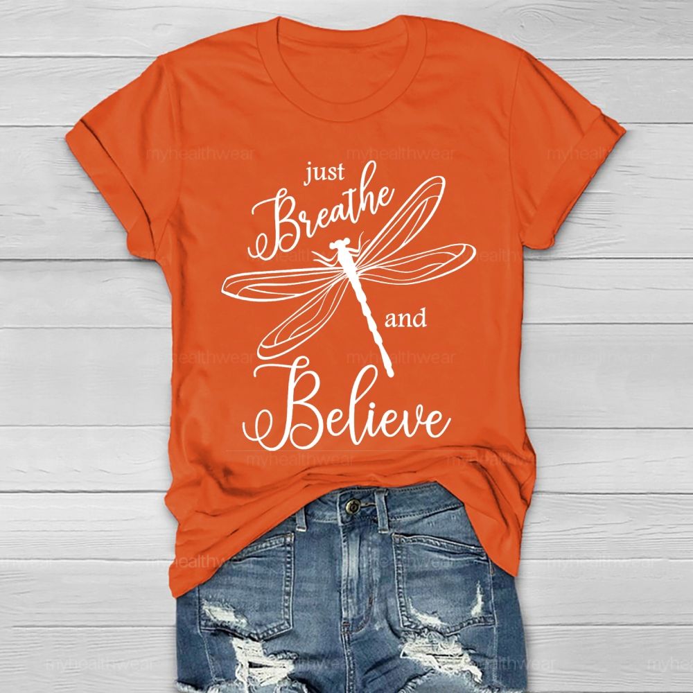 Just Breathe And Believe Healthwear T-shirt