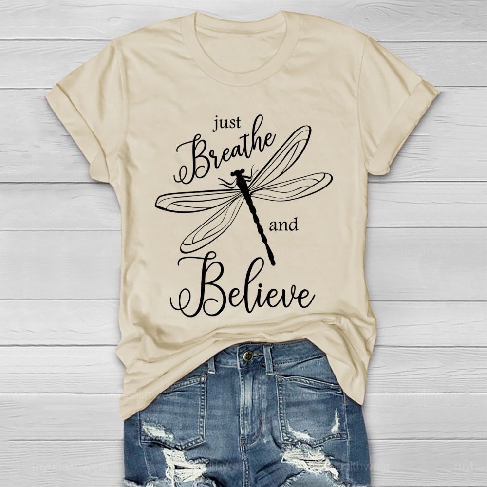 Just Breathe And Believe Healthwear T-shirt