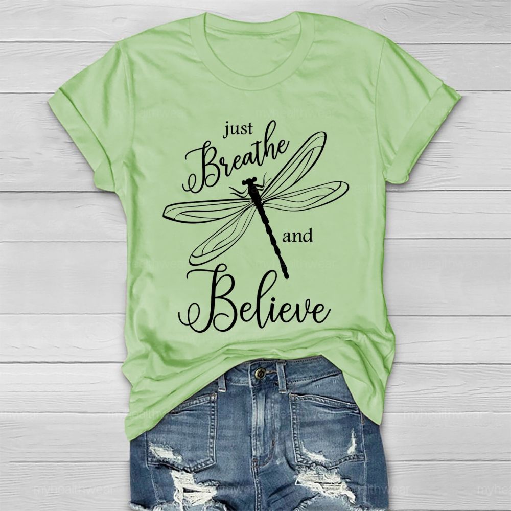 Just Breathe And Believe Healthwear T-shirt