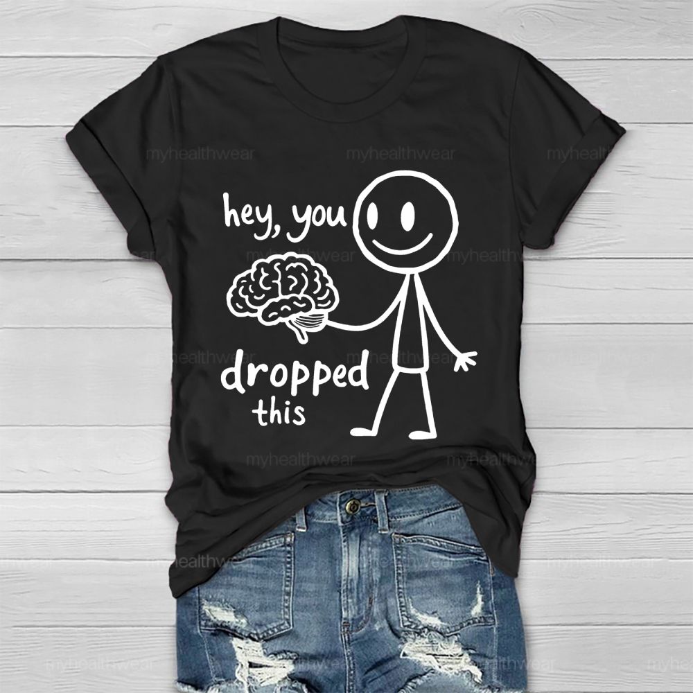 Hey You Dropped This Healthwear T-shirt