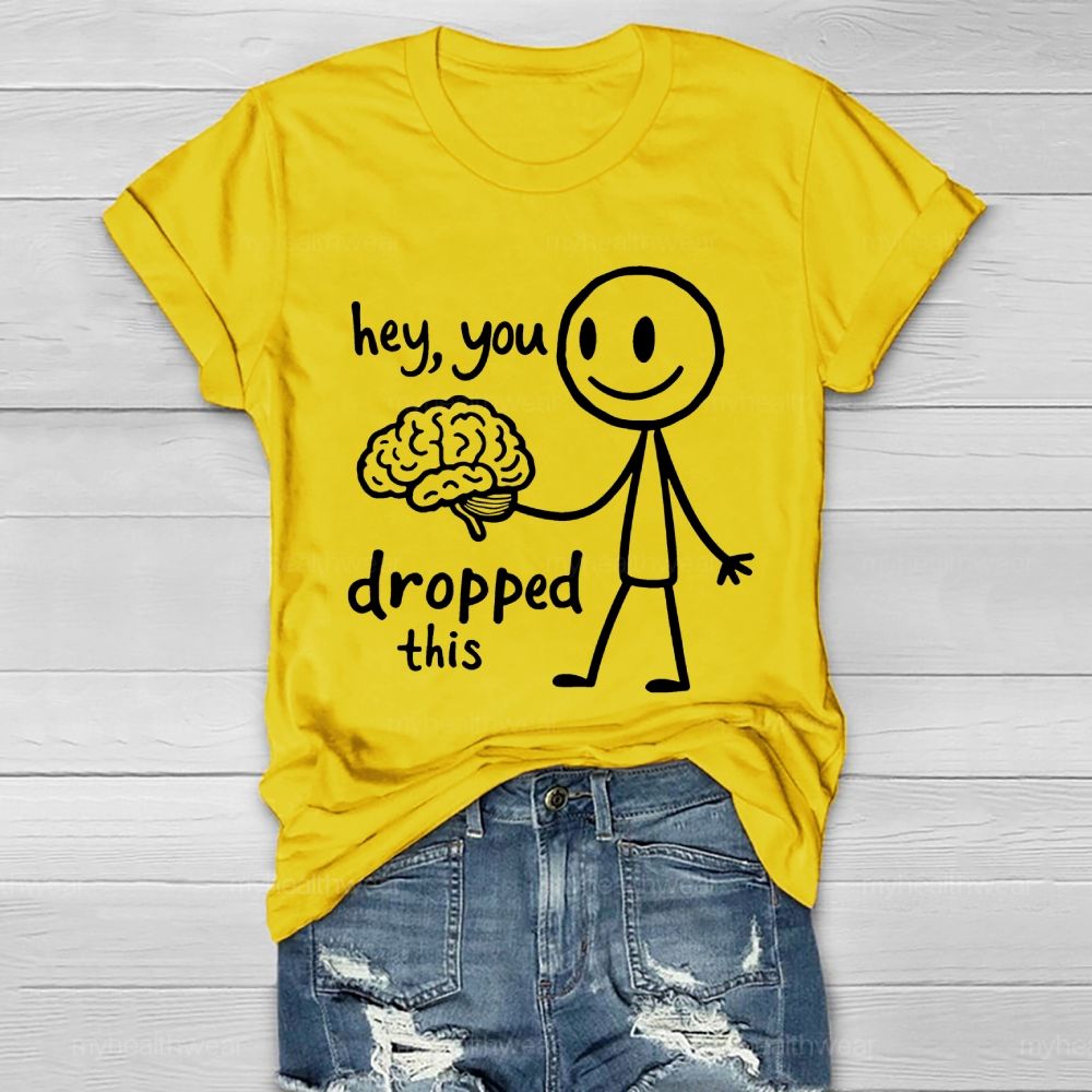 Hey You Dropped This Healthwear T-shirt