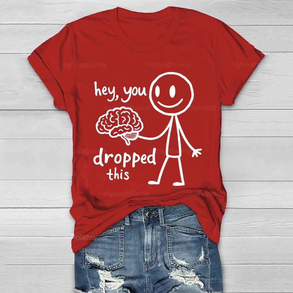 Hey You Dropped This Healthwear T-shirt