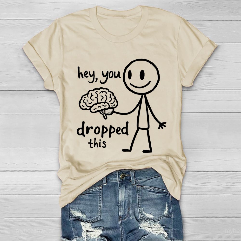 Hey You Dropped This Healthwear T-shirt