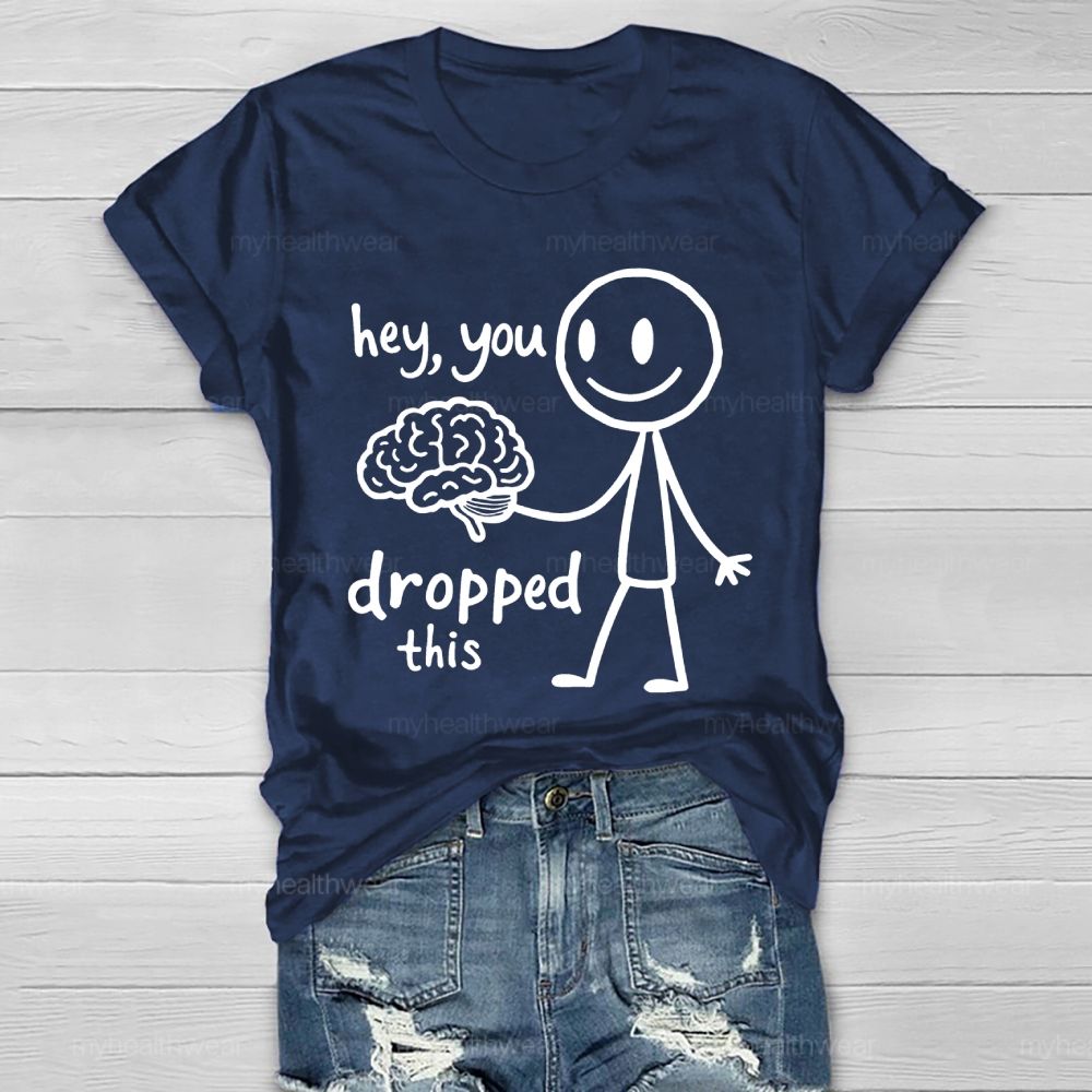 Hey You Dropped This Healthwear T-shirt