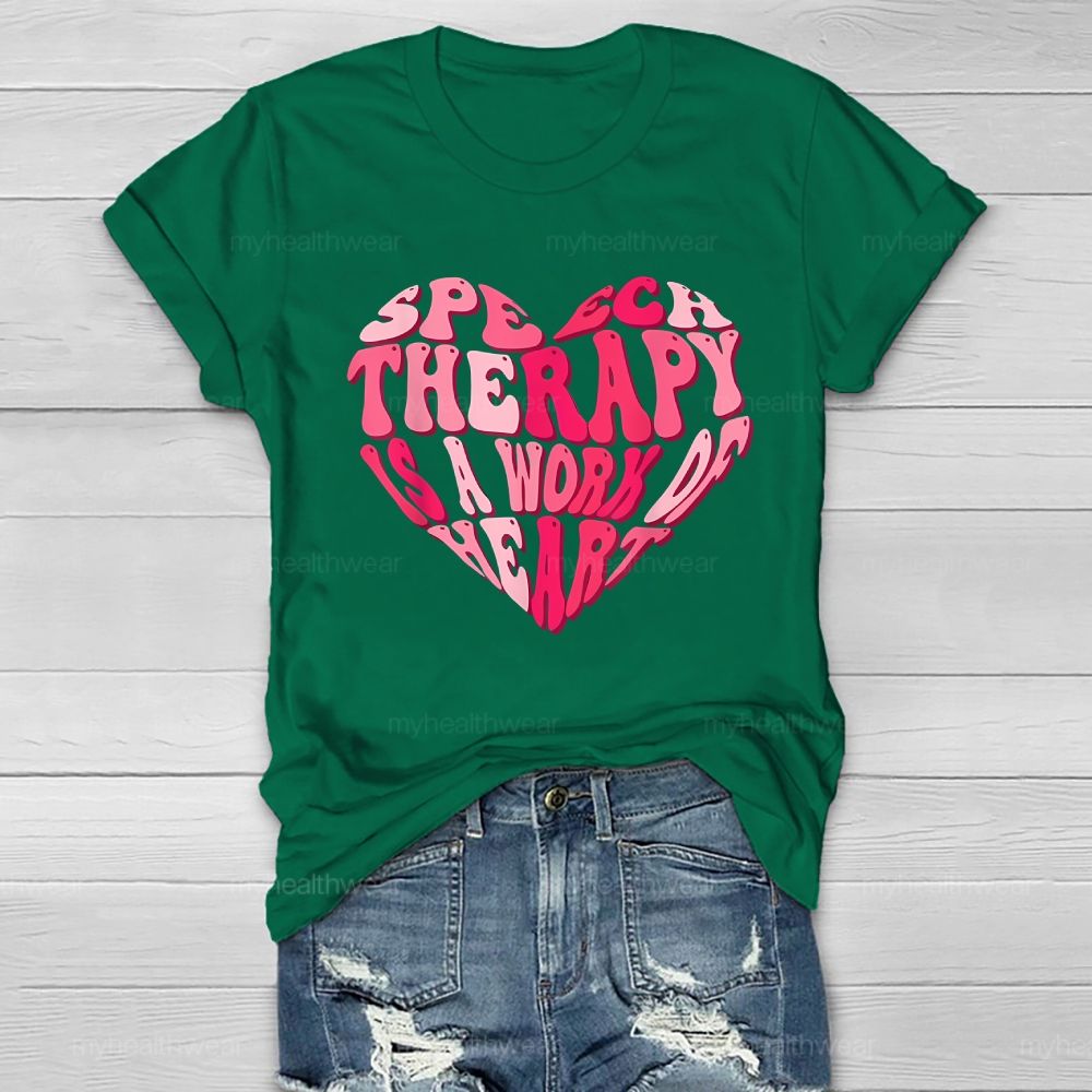 Speech Therapy Is A Work Of Heart  Healthwear T-shirt