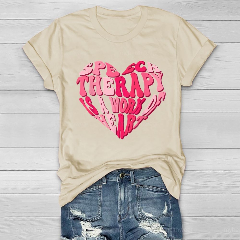 Speech Therapy Is A Work Of Heart  Healthwear T-shirt
