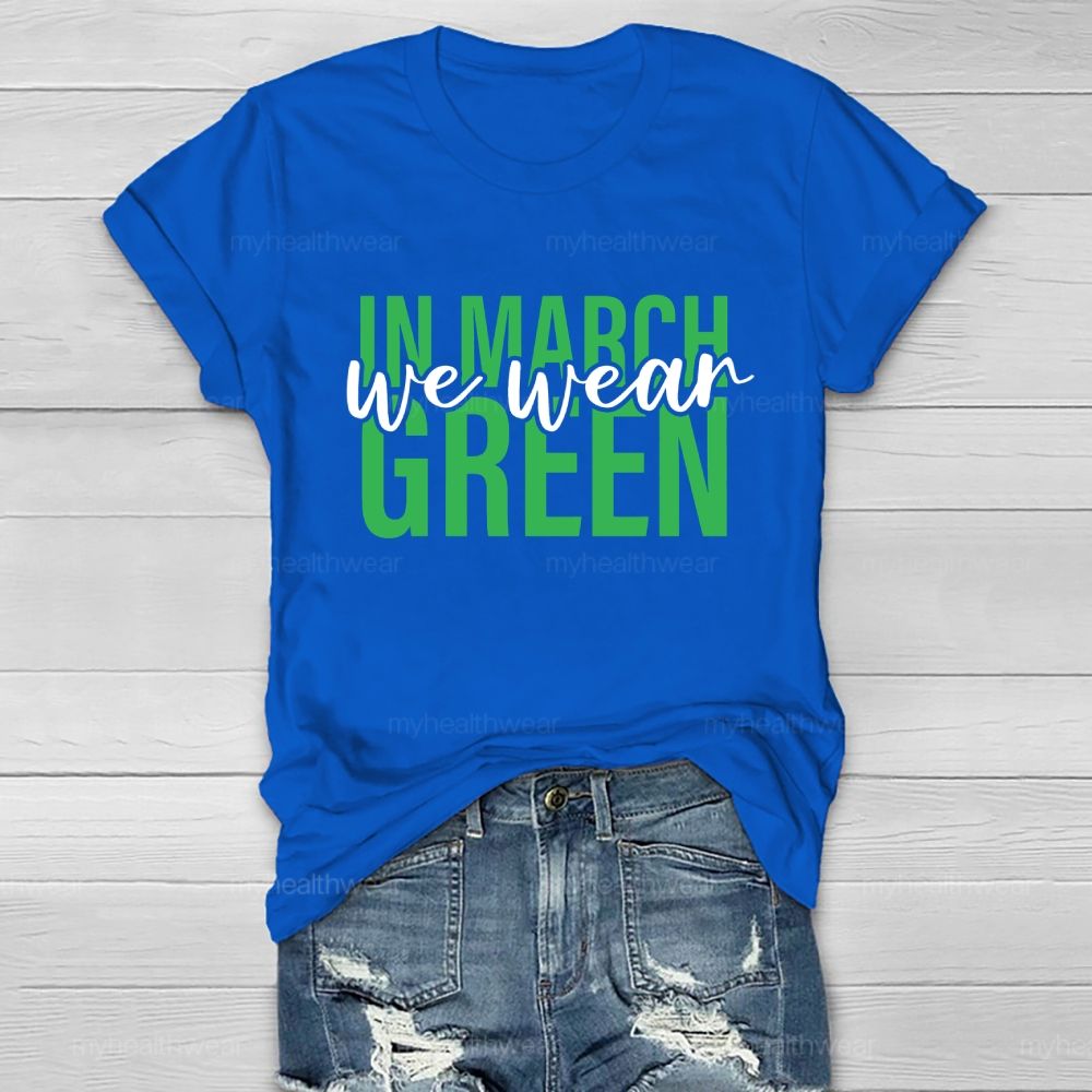 In March We Wear Green Healthwear T-shirt