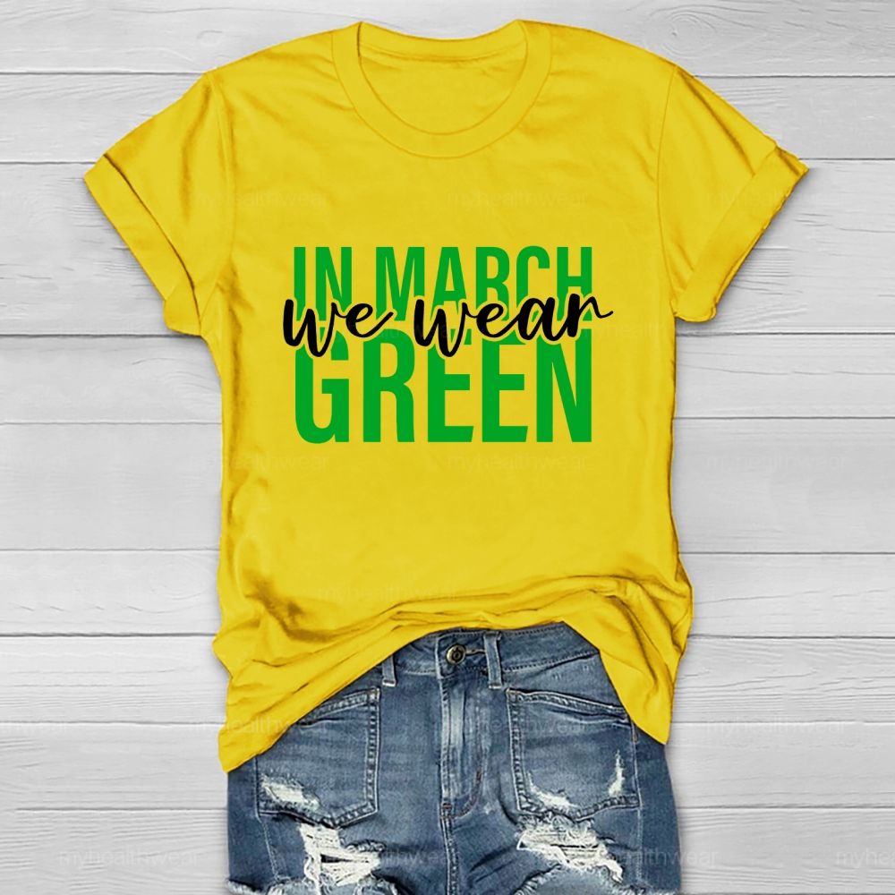 In March We Wear Green Healthwear T-shirt