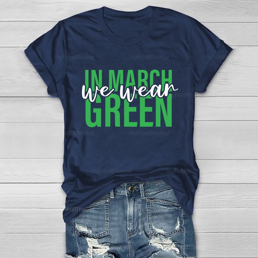 In March We Wear Green Healthwear T-shirt