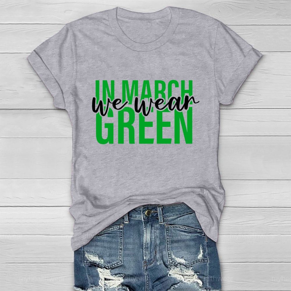 In March We Wear Green Healthwear T-shirt