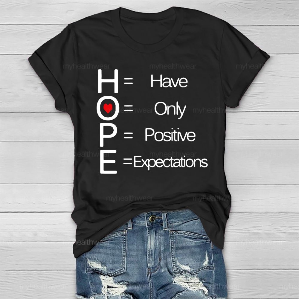 Hope Have Only Positive Expectations Healthwear T-shirt