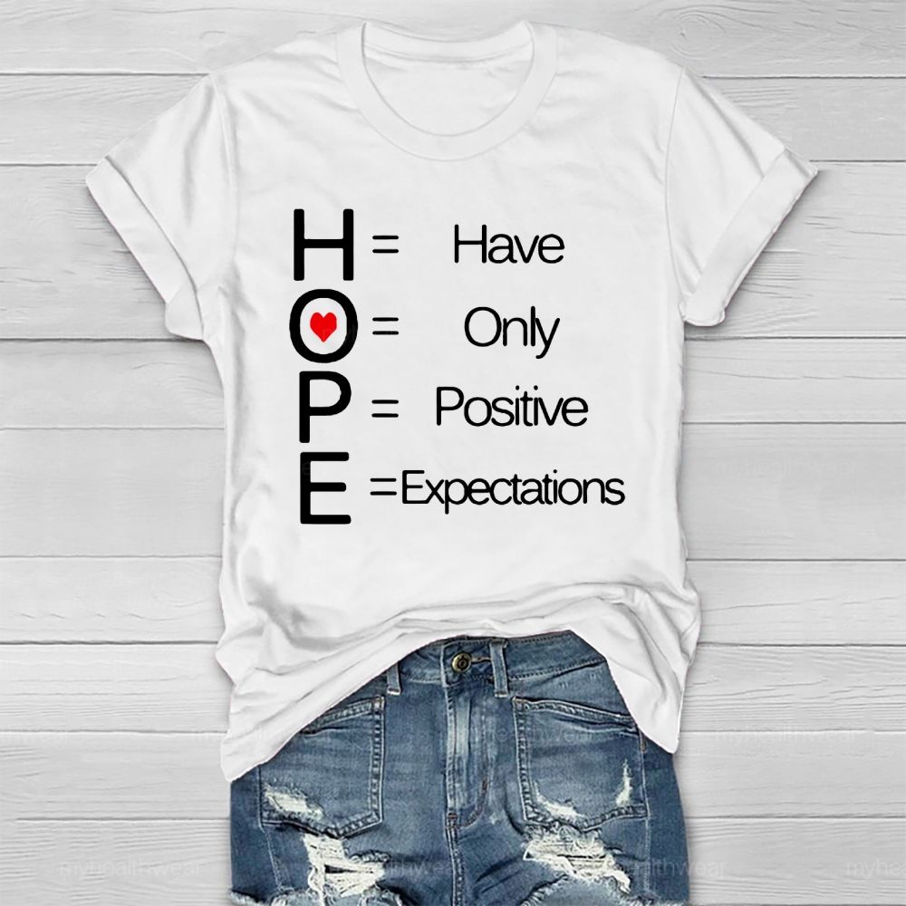 Hope Have Only Positive Expectations Healthwear T-shirt