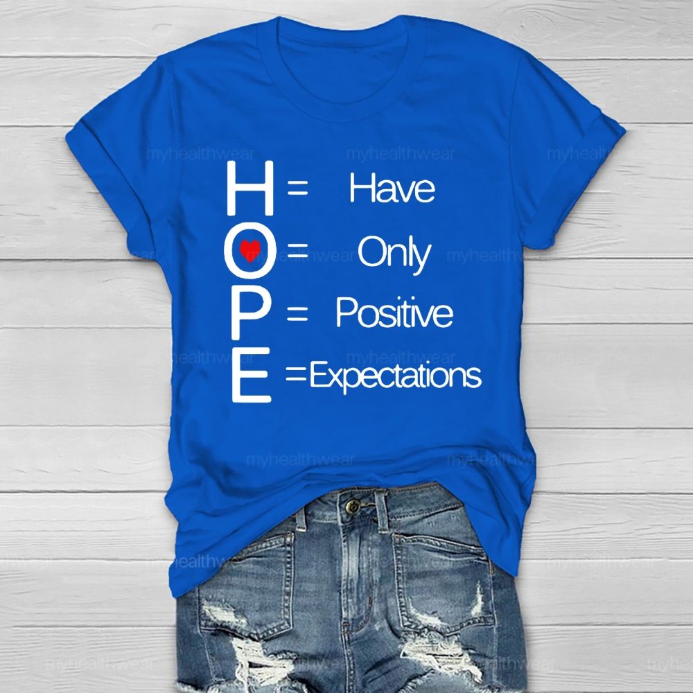 Hope Have Only Positive Expectations Healthwear T-shirt