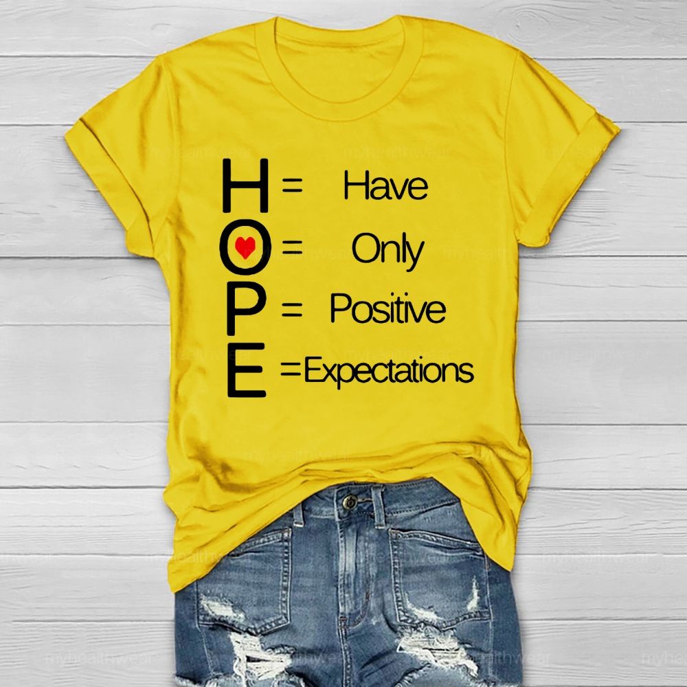Hope Have Only Positive Expectations Healthwear T-shirt