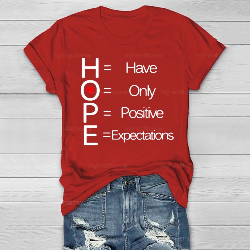 Hope Have Only Positive Expectations Healthwear T-shirt