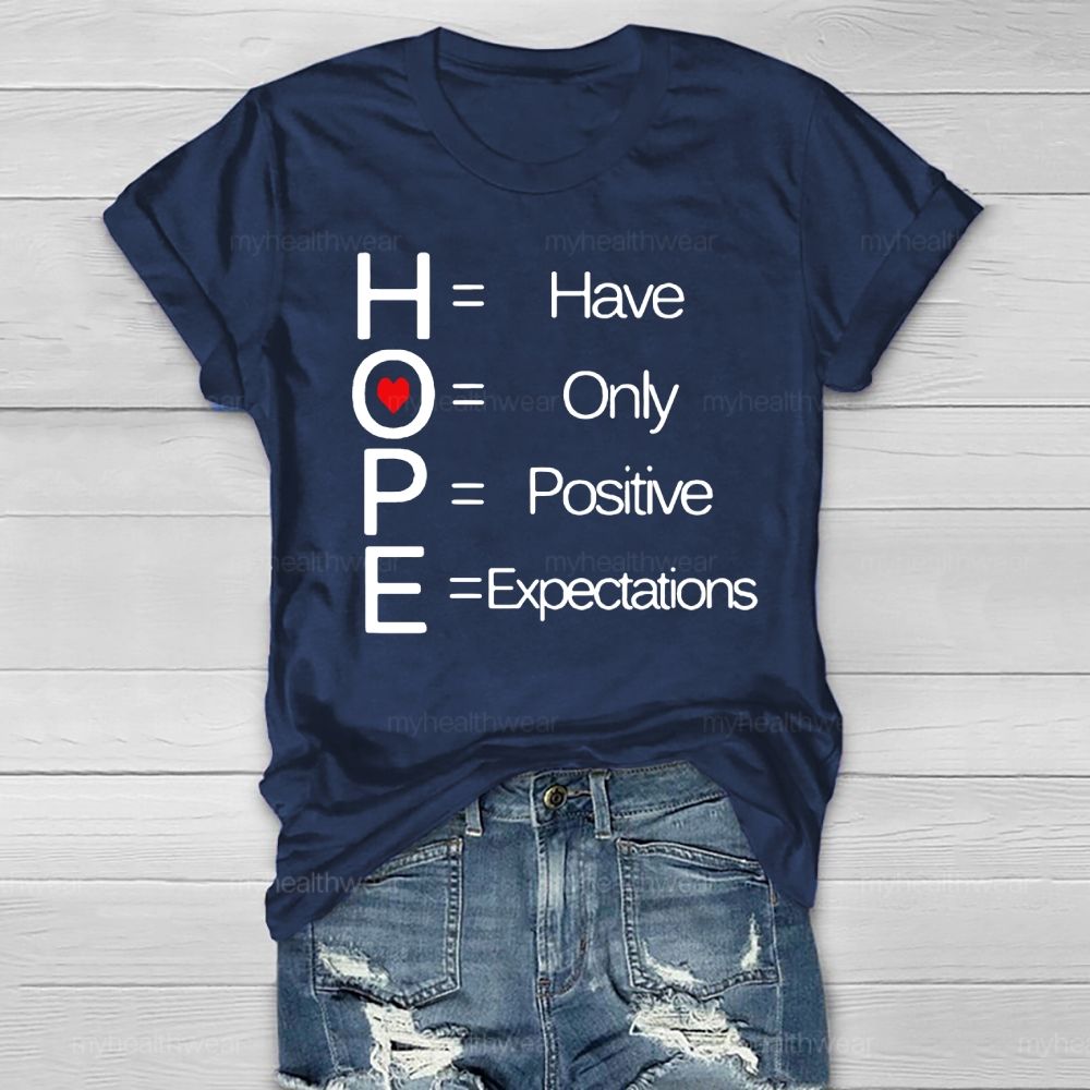 Hope Have Only Positive Expectations Healthwear T-shirt